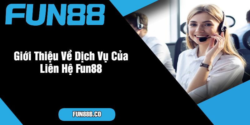 FUN88 Khám Phá Thế Giới Giải Trí Trực Tuyến Đỉnh Cao - Niềm Vui Vô Tận Chờ Đón Bạn!